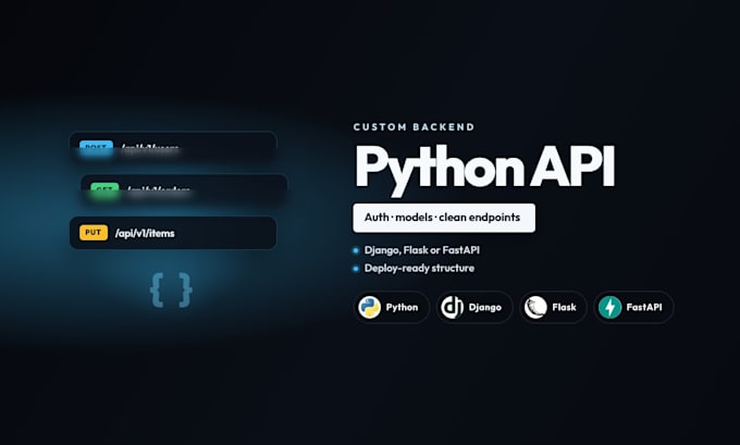 build a custom python backend with django, flask, or fastapi