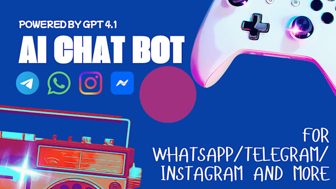 make chatbots for whatsapp,telegram,instagram and much more