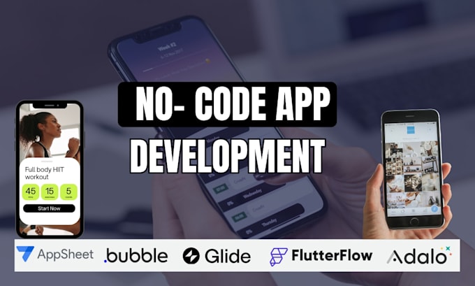 Build adalo bubble io softr glide flutterflow no code appsheet mobile ...