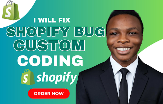 do shopify bug fix, shopify custom coding, for shopify website as shopify expert
