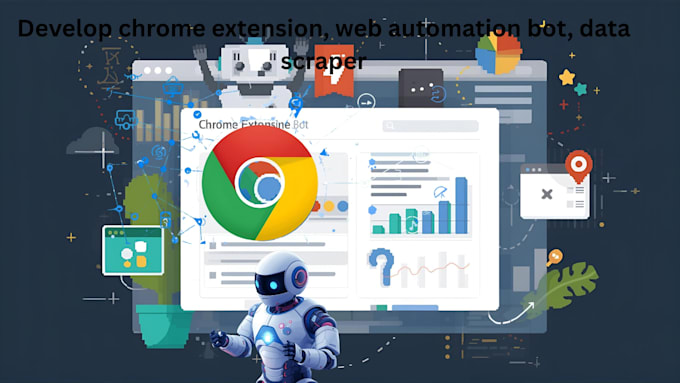 develop chrome extension, web automation bot, data scraper