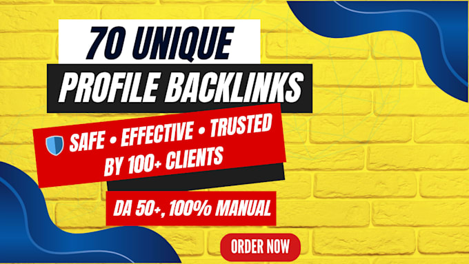 create 70 unique high authority SEO profile backlinks