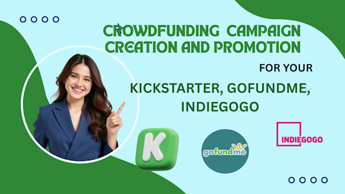 do crowdfunding campaign promotion kickstarter indiegogo gofundme campaign