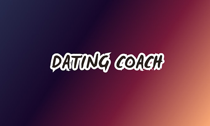 be your dating coach master, personal tutorial, online coach