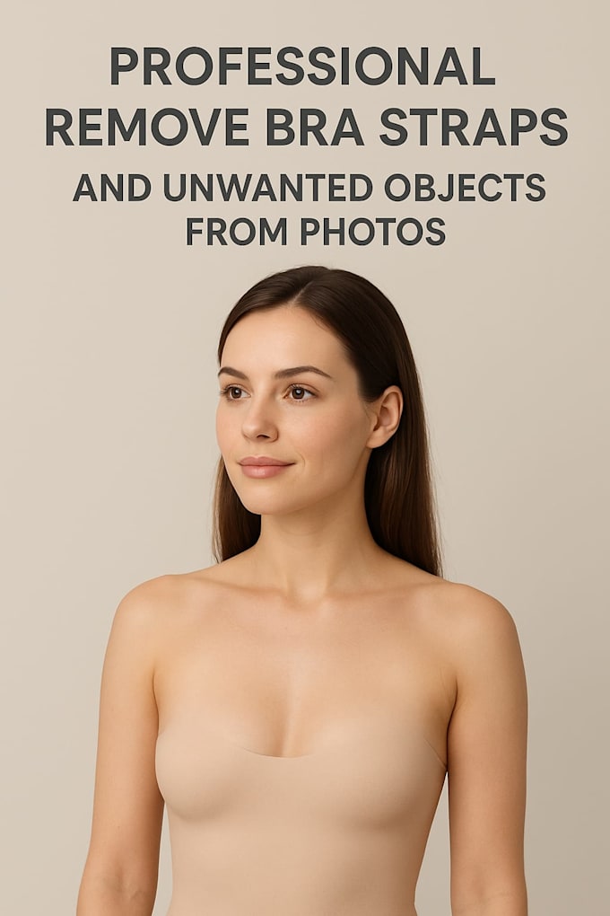 remove bra straps and unwanted objects from photos