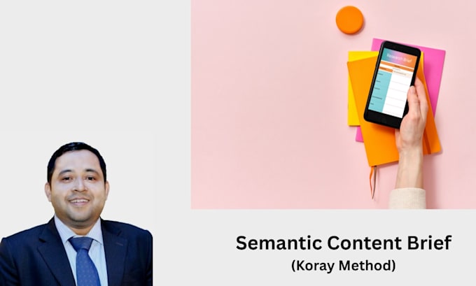 create semantic SEO content briefs using koray framework