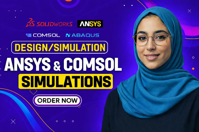 perform cfd, fea, and thermal analysis using ansys, comsol and abaqus
