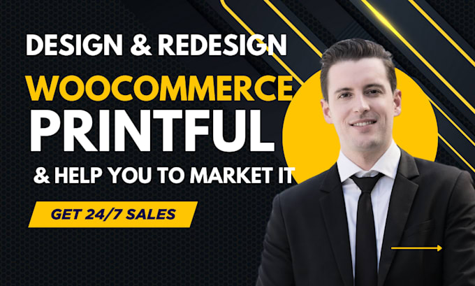 design and redesign woocommerce printful wordpress website, assistant