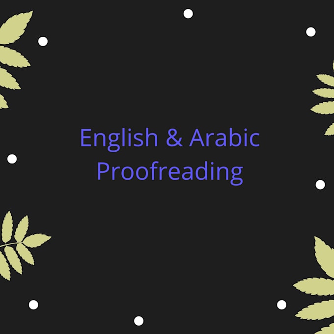 proofead and edit english or arabic texts professionally