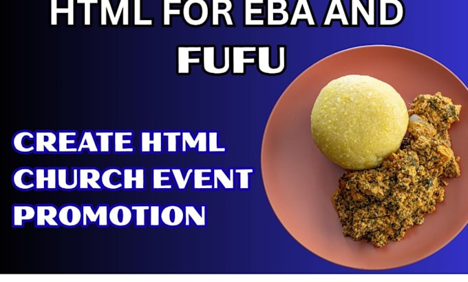 do html for fufu eba for your church event