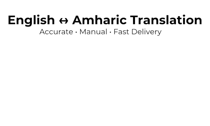 translate english to amharic manually and professionally