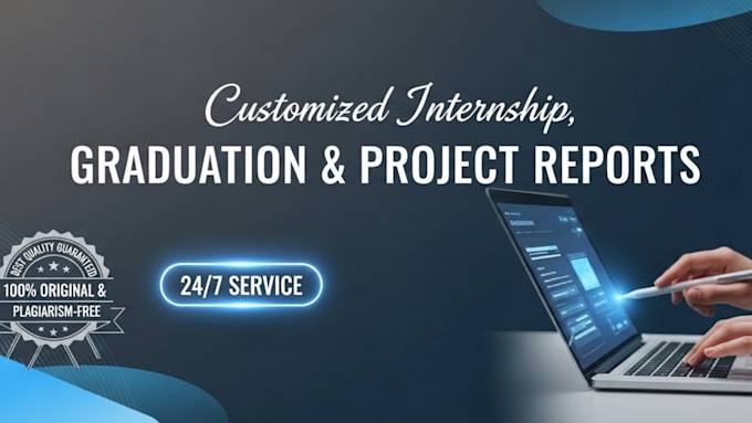 customized internship, graduation and project reports