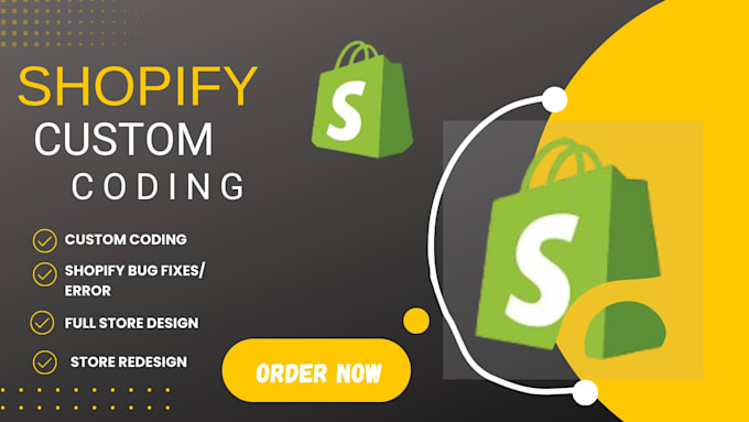 Fix shopify bugs, custom theme coding and development as a shopify ...