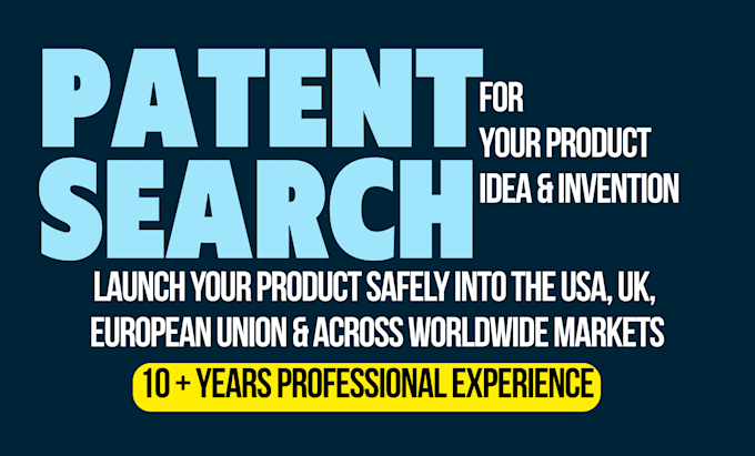 do a patent search for your idea, invention or product