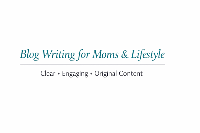 write engaging blog articles for moms and lifestyle