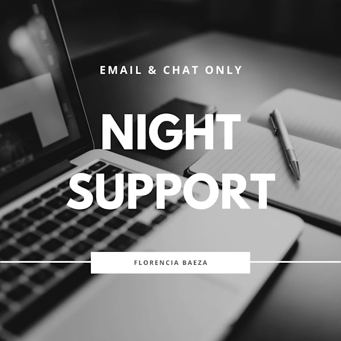 night shift customer support, email, chat only