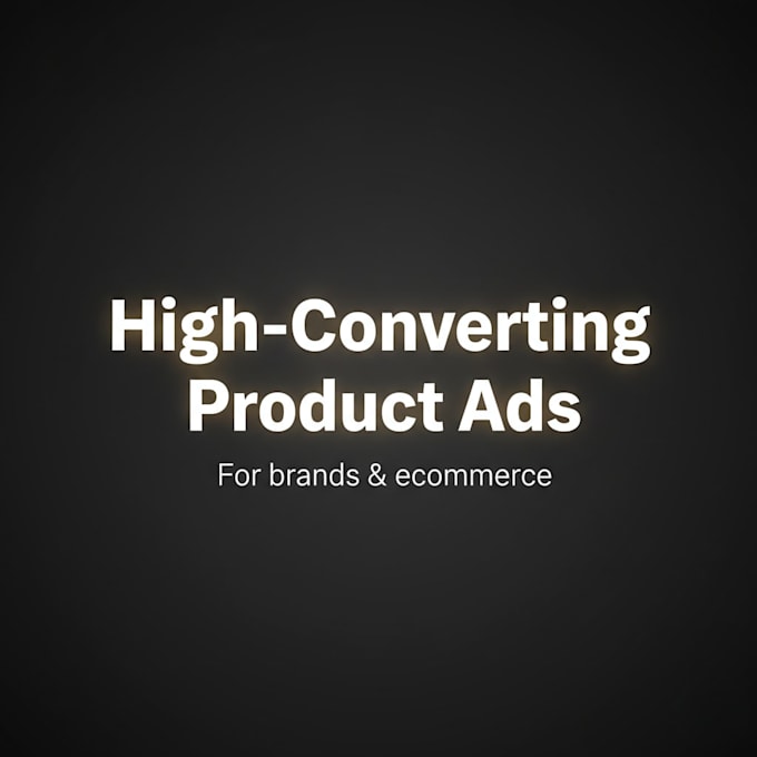 create high converting product video ads
