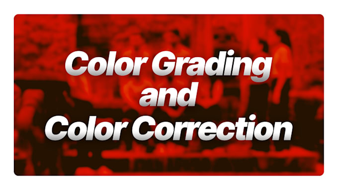 do cinematic color grading and color correction