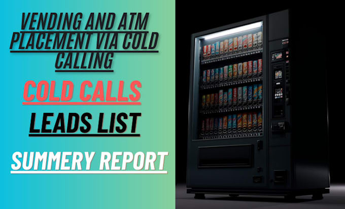 do cold calling for vending machine locator atm placement