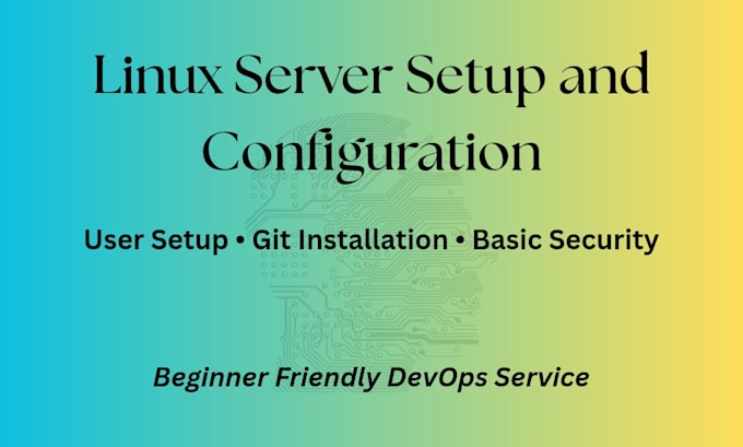 Setup and configure linux server with git and basic security by Devops ...