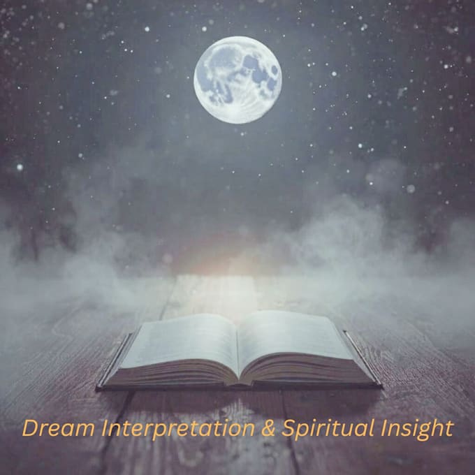 interpret your dream with intuitive and prophetic insight