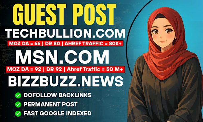 publish guest post on techbullion, bizzbuzz,news and msn,com