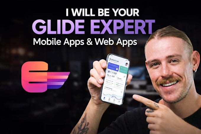 be your glide expert, glide developer, mobile app developer, web app developer
