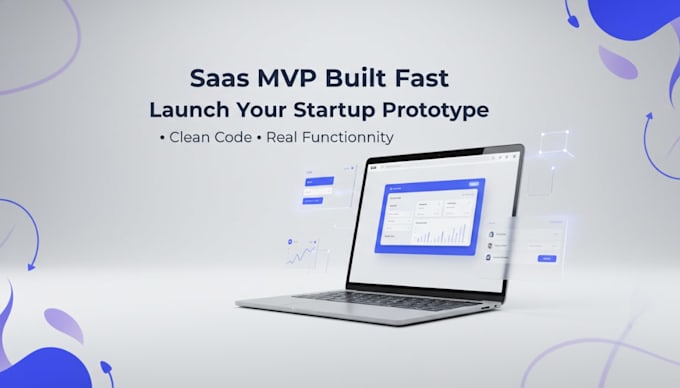 build a functional saas mvp or develop a startup prototype fast for founders