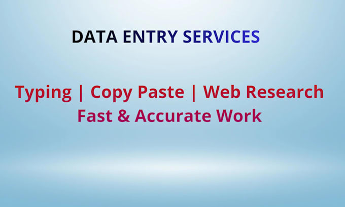 do data entry typing  copy paste  web research