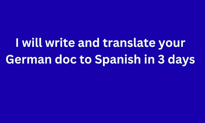 write and translate your german doc to spanish in 3 days