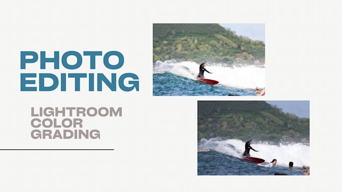 do photo editing, retouching, and colour grading