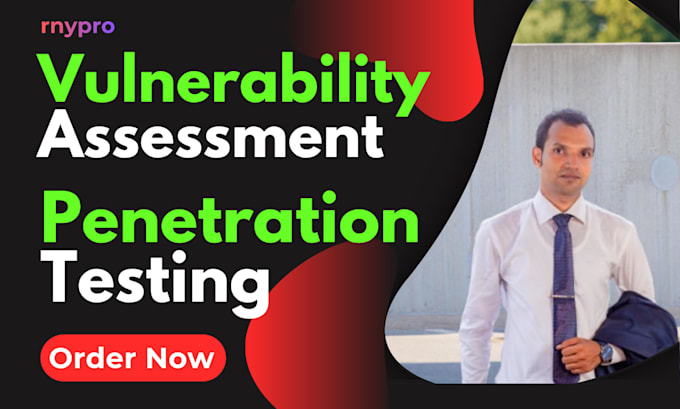perform vulnerability assessment and penetration testing