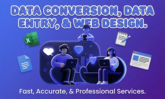 professionally convert your data, handle data entry, create logo and websites