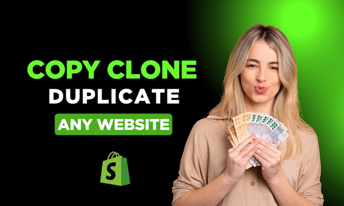 copy, clone, duplicate any store into shopify website
