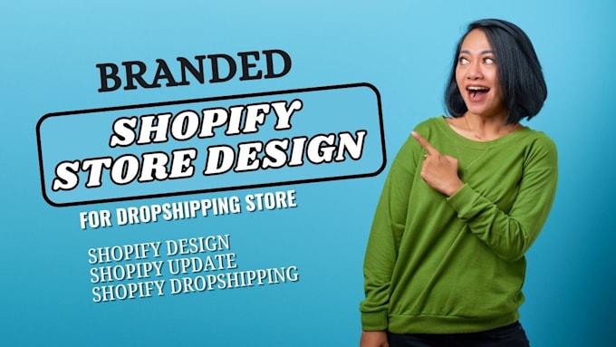 update shopify store design and redesign shopify dropshipping store