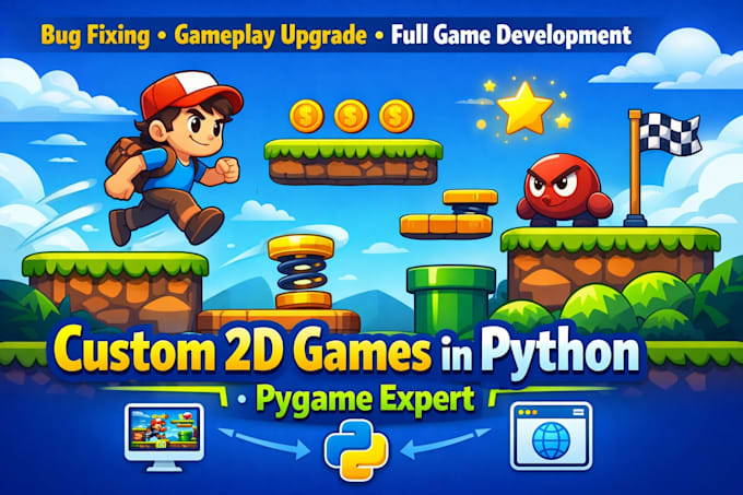 Develop custom 2d games in python using pygame for pc or html5 and fix ...