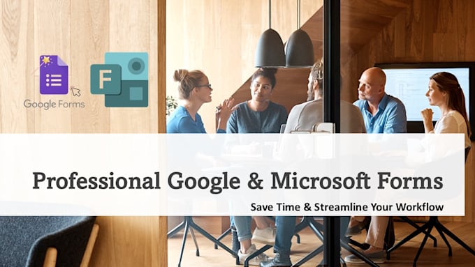 create professional google forms and microsoft forms