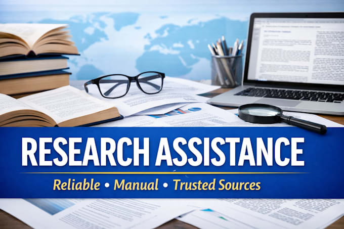 do a clear and reliable research assistance in hours
