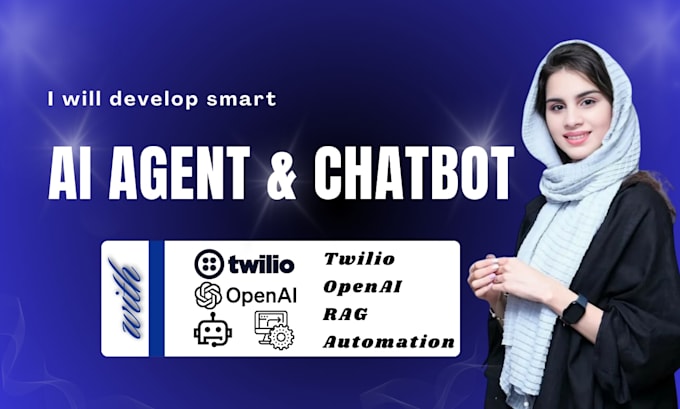 develop a smart ai agent and chatbot using twilio, openai, and rag automation