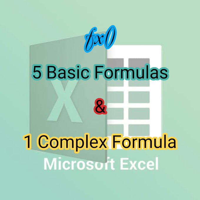 write 5 simple and 1 complex formulas for your data