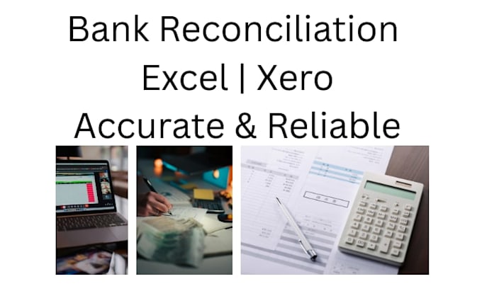 do accurate bank reconciliation in excel or xero