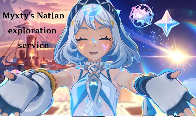 Explore your natlan in genshin impact by Myxtyyy | Fiverr