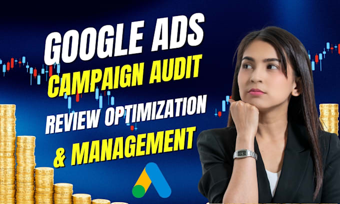 audit review manage google ads campaign expert ad optimization performance max