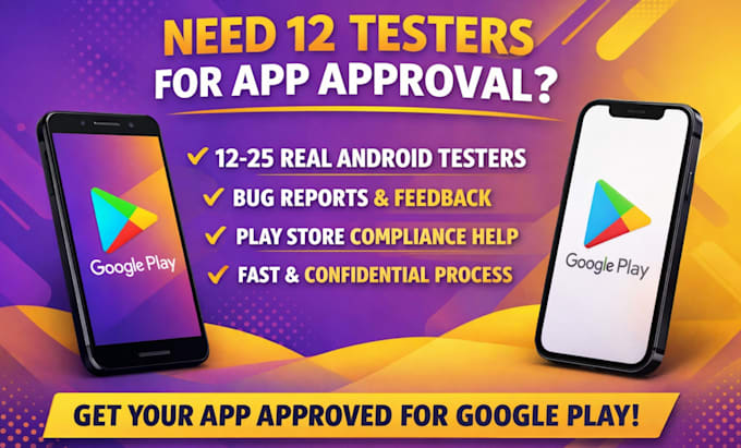 provide 12 testers 25 testers google play app testing play store close testing