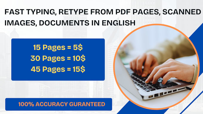 do a fast typing job, retype scanned documents