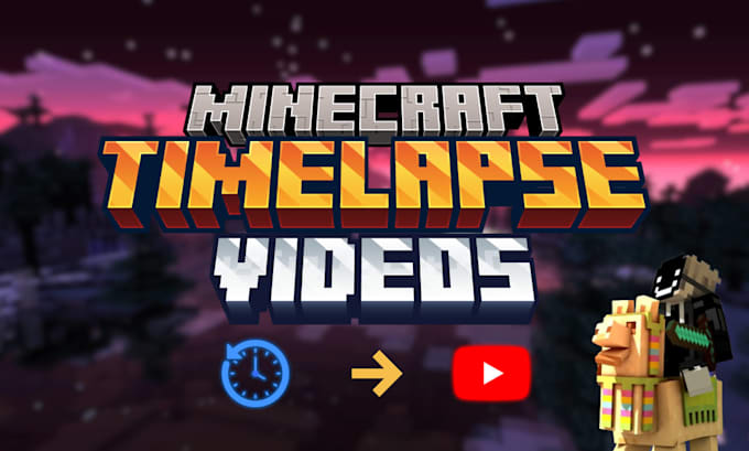 do minecraft build timelapse videos