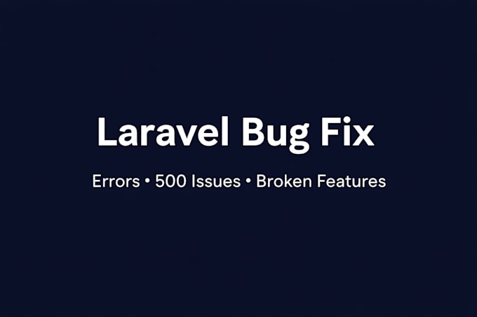 fix laravel bugs, errors, and broken features within 24 hours