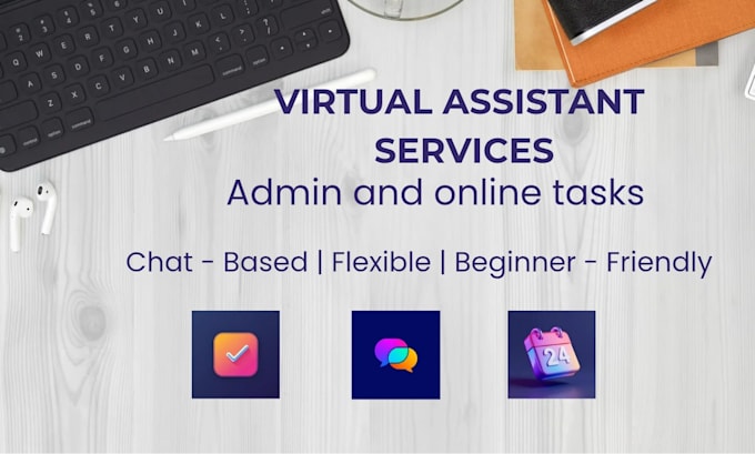 be a reliable virtual assistant for admin and online task