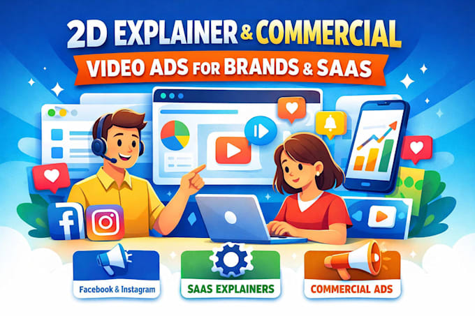 create 2d saas explainer and commercial video ads for brand, meta ads