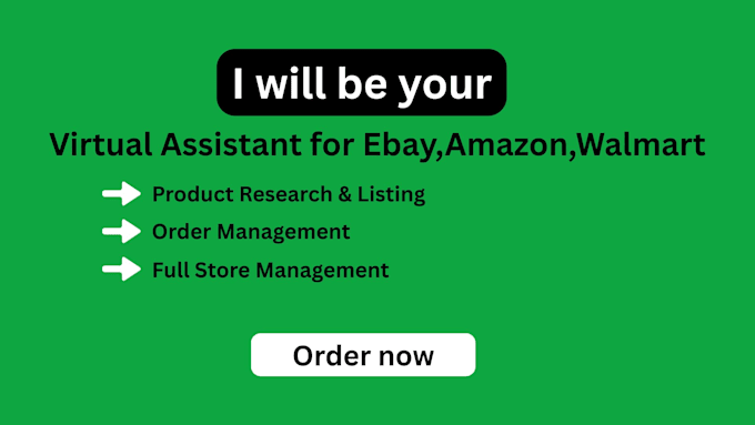be your amazon, ebay, walmart virtual assistant